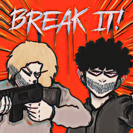 BREAK IT! ft. OMINVS