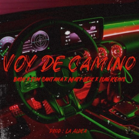Voy De Camino ft. Tim Santana, Ilag Keins & Maty Leik | Boomplay Music