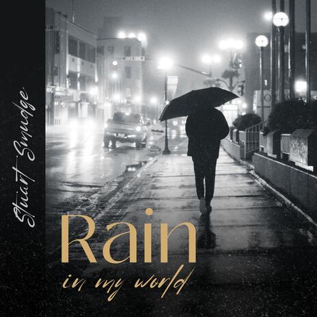 Rain in my World | Boomplay Music