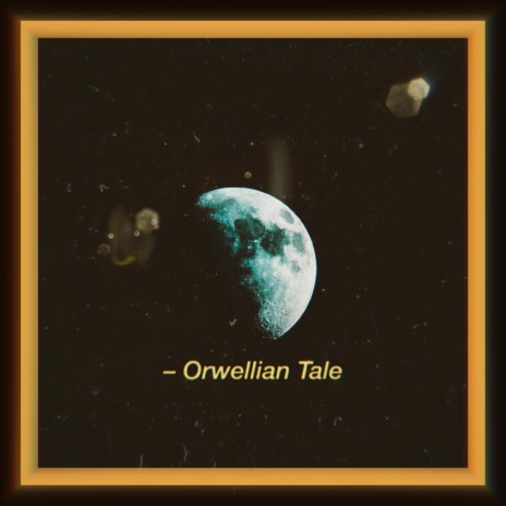 Orwellian Tale | Boomplay Music