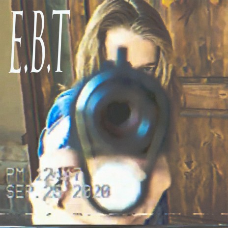 E.B.T | Boomplay Music