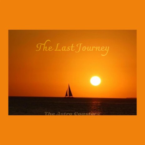 The Last Journey | Boomplay Music