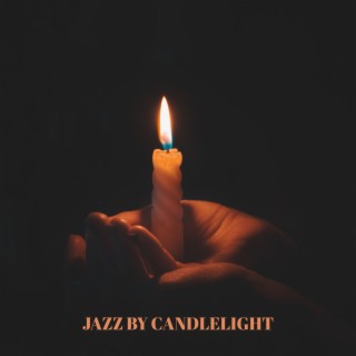 Jazz by Candlelight: Romantic Instrumental Lounge, Smooth Jazz Ballads