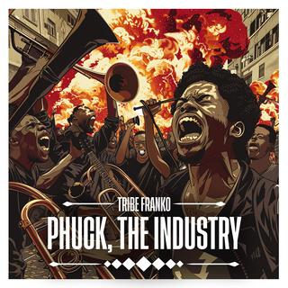 Phuck, The Industry ft. Qiniso lyrics | Boomplay Music