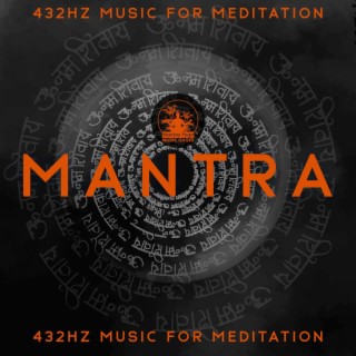 Mantra 432Hz - Music for Meditation and Powerful Healing Theta Waves for Regeneration Cells and Repair DNA