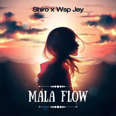 Mala Flow ft. Wsp Jey | Boomplay Music