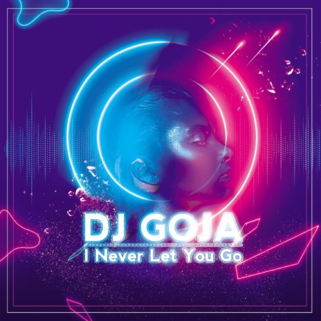 I Never Let You Go | Boomplay Music