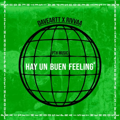 Hay Un Buen Feeling ft. RIVVAA | Boomplay Music