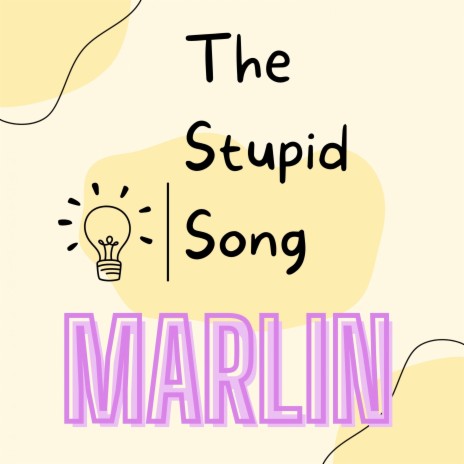 The Stupid Song | Boomplay Music