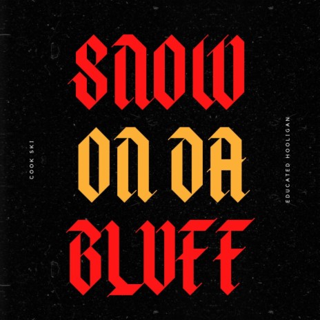 Snow On Da Bluff | Boomplay Music