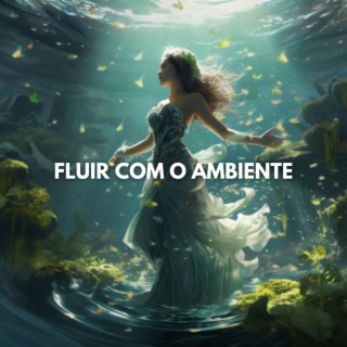 Fluir com o Ambiente