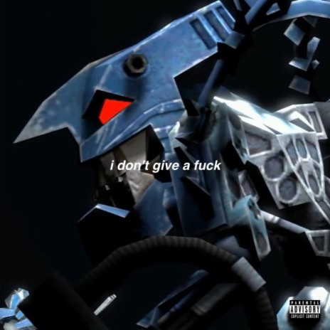 i don't give a fuck | Boomplay Music