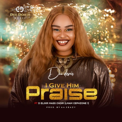 I Give You Praise | Boomplay Music