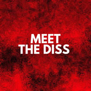 Meet The Diss Songs