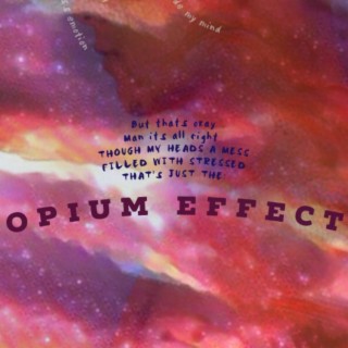 Opium Effect
