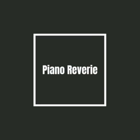 Piano Reverie | Boomplay Music