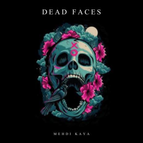 dead faces | Boomplay Music