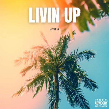 Livin Up | Boomplay Music