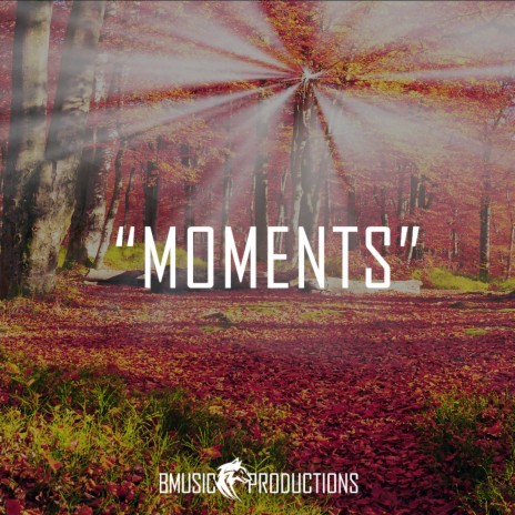 Moments | Boomplay Music