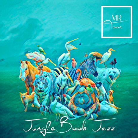 Jungle Book Jazz | Boomplay Music