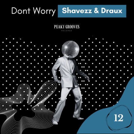 Dont Worry ft. Draux | Boomplay Music