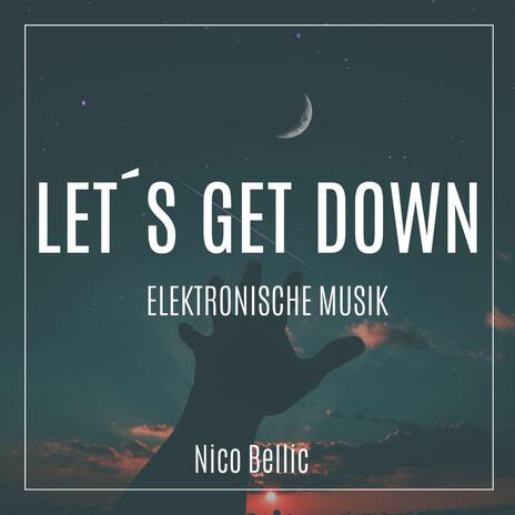 Let´s get down