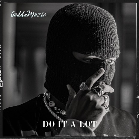 Do It A Lot | Boomplay Music