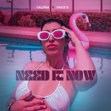 Need it now ft. Vince B