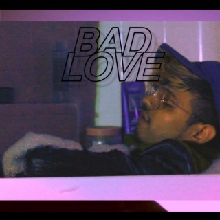 Bad Love lyrics | Boomplay Music