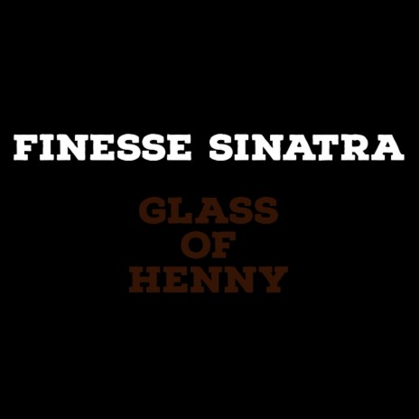 Glass of Henny | Boomplay Music