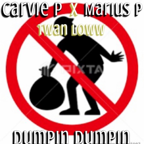 Dumpin Dumpin ft. Marius P & Twan Loww | Boomplay Music