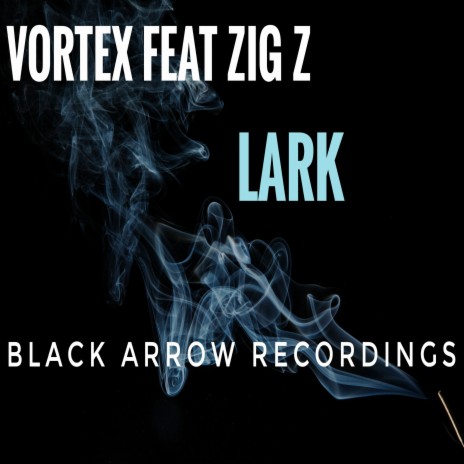 Lark ft. Zig Z | Boomplay Music