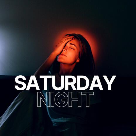 Saturday Night | Boomplay Music