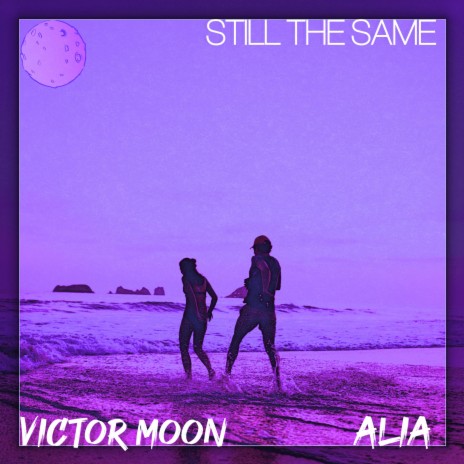 Still the same (feat. Alia)