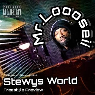 Mr. Loooseii Stewys World Freestyle Preview