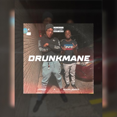 Drunkmane ft. Mulah_Marko | Boomplay Music