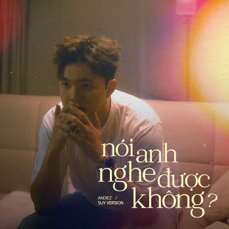 Nói Anh Nghe Được Không (Suy Version)