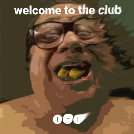 Welcome to The Club | Boomplay Music