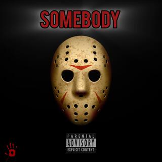 SOMEBODY