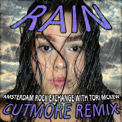 Rain (Cutmore remix) ft. Tori McKew | Boomplay Music