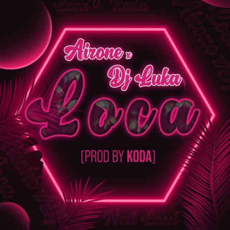 Loca ft. Dj Luka | Boomplay Music