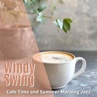 Cafe Time and Summer Morning Jazz