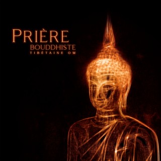 Prière bouddhiste tibétaine OM: 7 Mantras bouddhistes