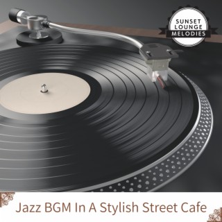 Jazz BGM In A Stylish Street Cafe