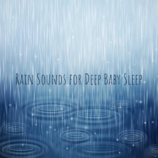 Rain Sounds for Deep Baby Sleep - Healing Rain, Sleep Therapy, Inner Silence, Newborn Sleep Music