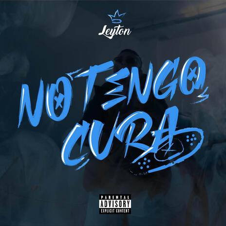 NO TENGO CURA | Boomplay Music