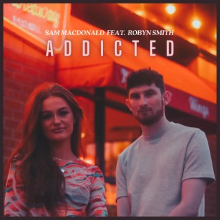Addicted ft. Robyn Smith lyrics | Boomplay Music