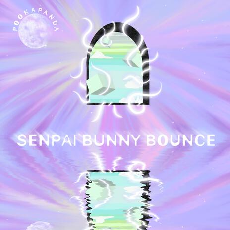 SENPAI BUNNY BOUNCE | Boomplay Music