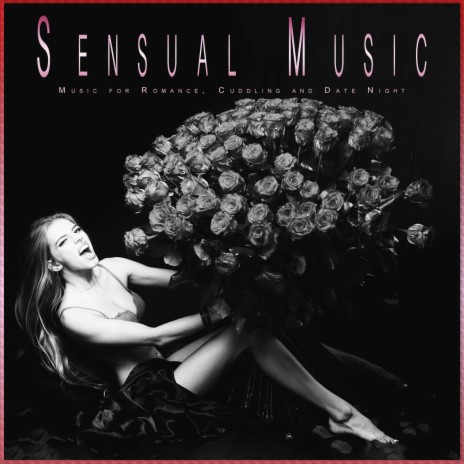 Romantic Music for Kissing ft. Sensual Music Experience & Sex Music | Boomplay Music