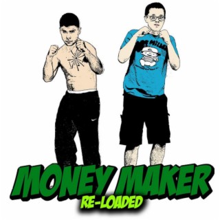 Money Maker Reloaded